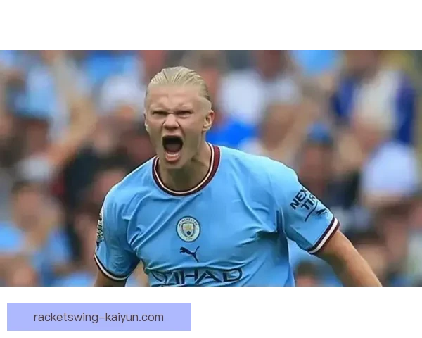 哈兰德在社区盾杯中展现出色状态，助力球队争冠前景分析